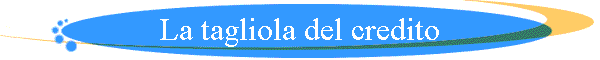 La tagliola del credito